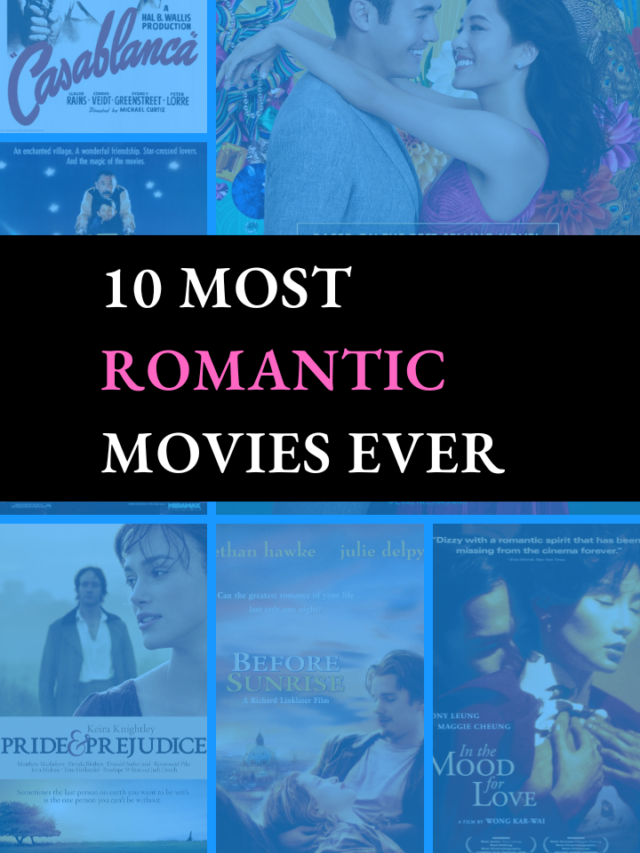 10 Most Romantic Movies Ever