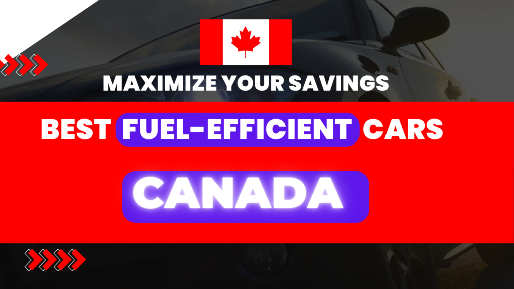 List of 10 Best Fuel-Efficient Cars in Canada